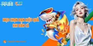 Mẹo Chọn Đạn Hiệu Quả Khi Bắn Cá Tại RR88 Theo Cao Thủ